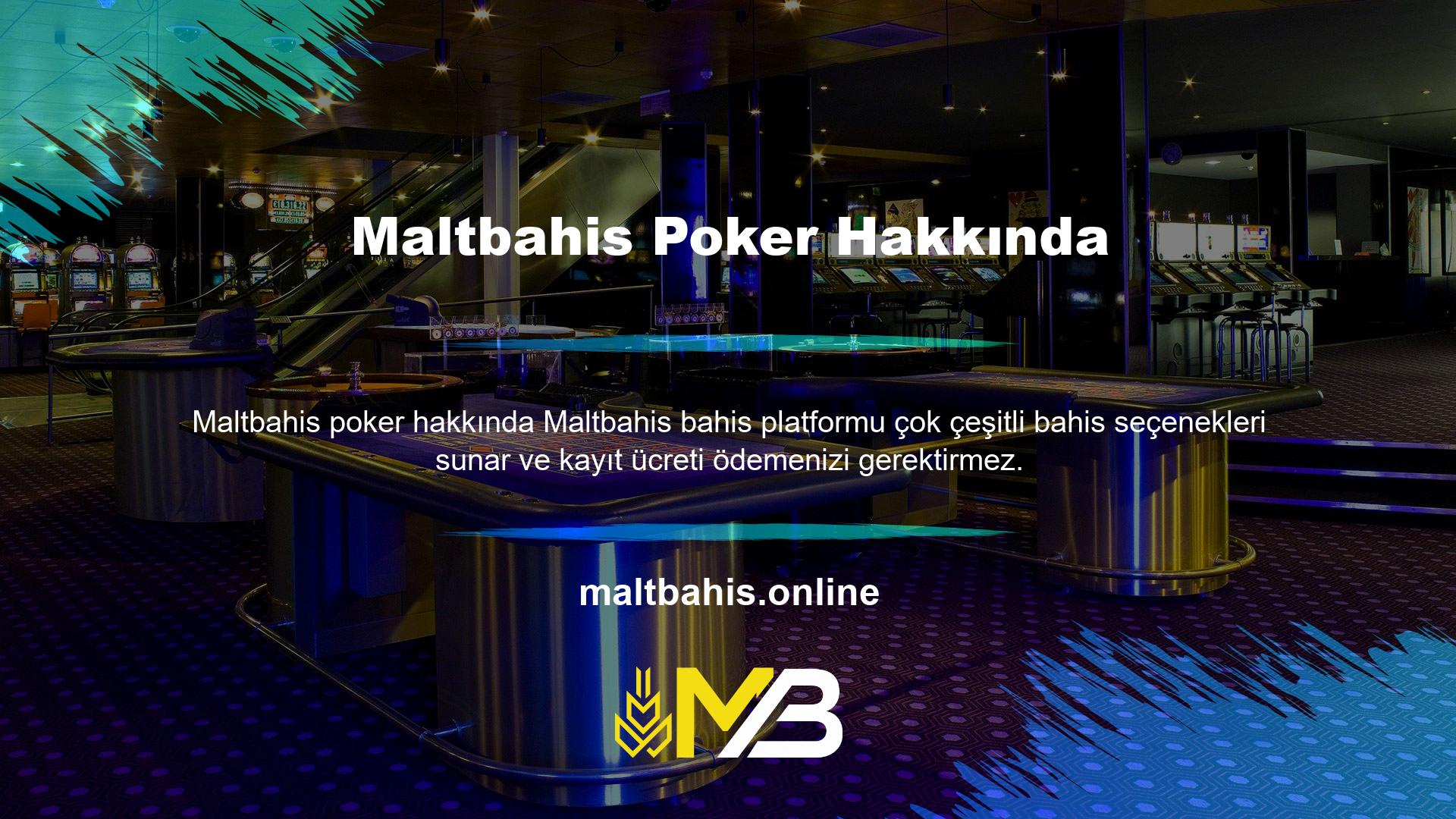 Maltbahis poker hakkında