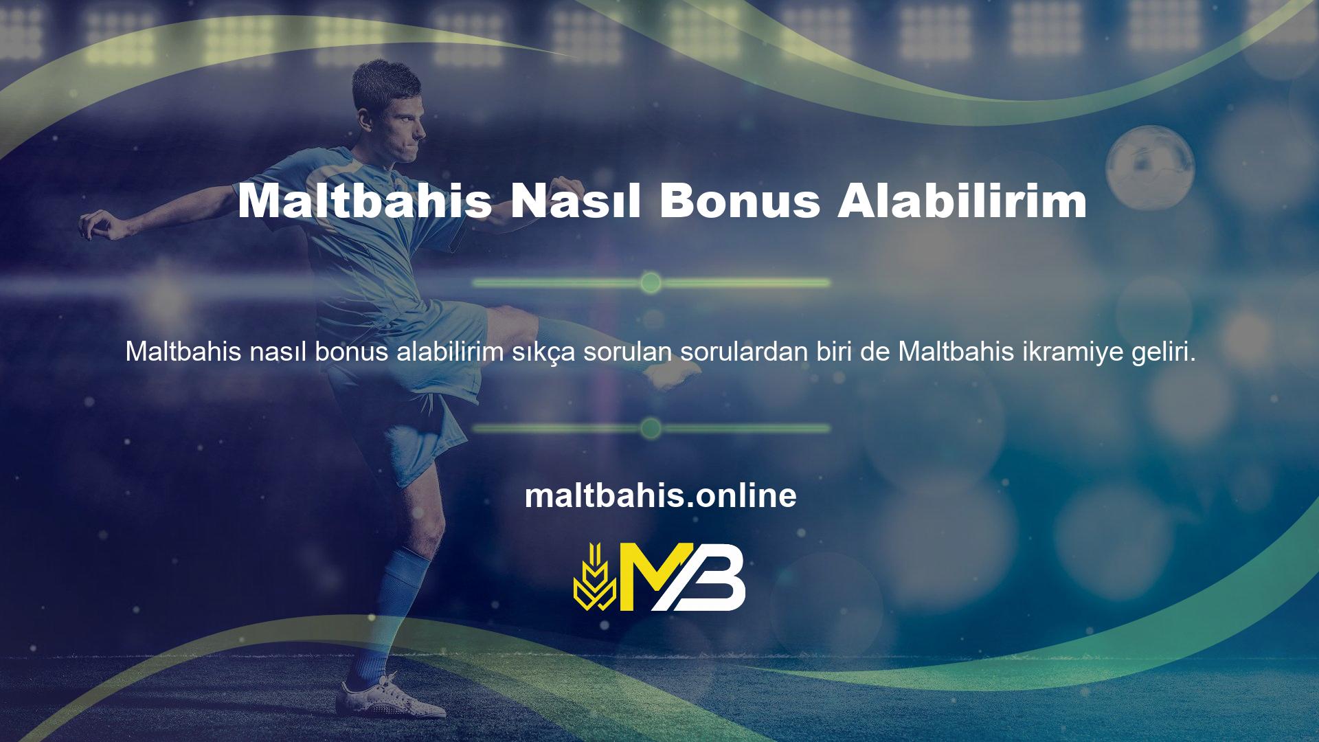 Maltbahis Bahis, üyelerine birçok kazançlı bonus fırsatı sunuyor