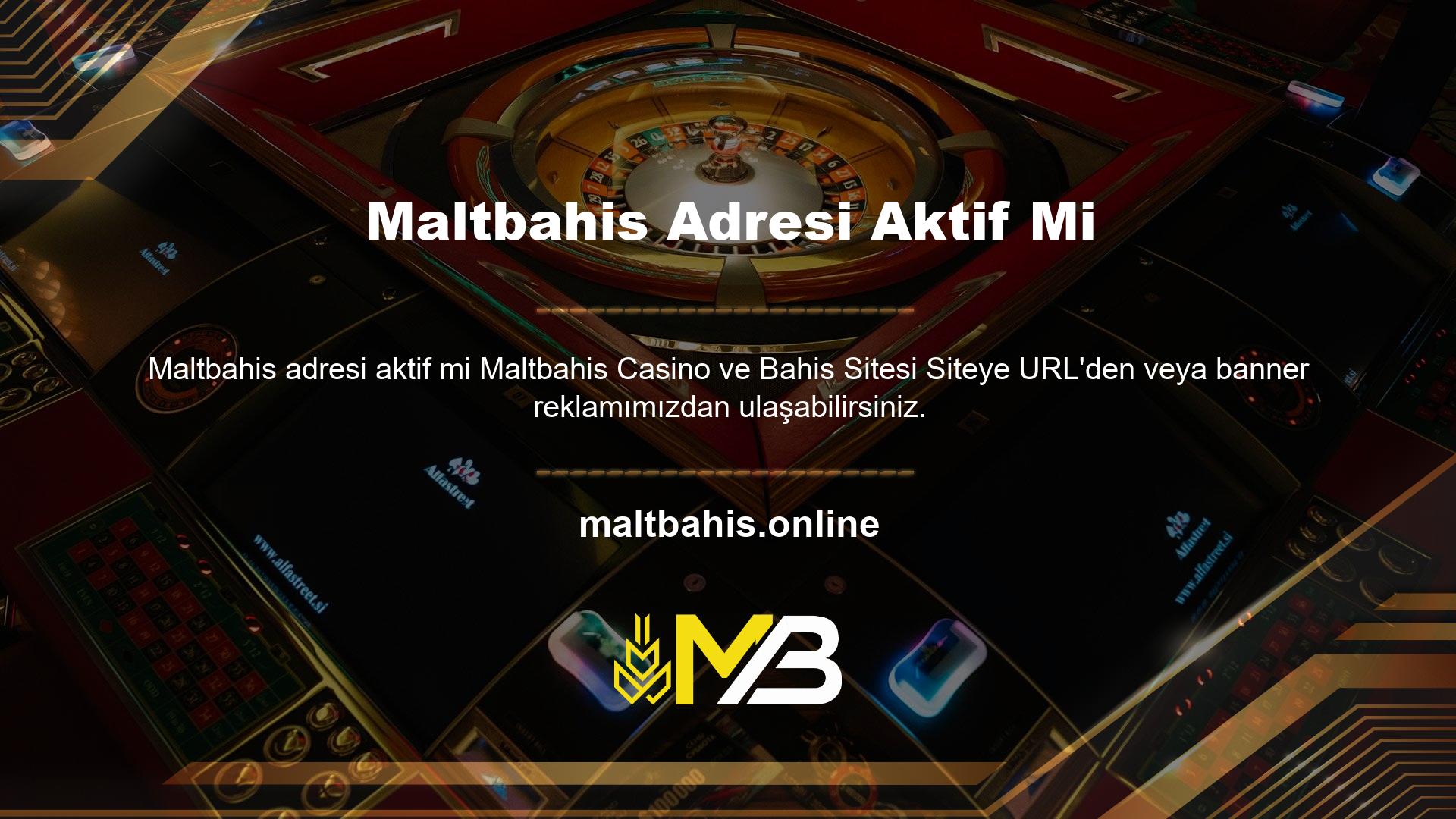 Yeni Maltbahis adresi aktif olur olmaz bu URL'yi güncelleyeceğiz